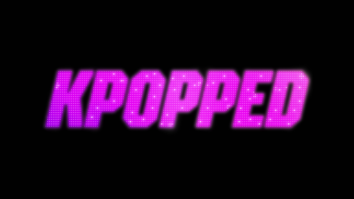 Kpopped starts this AUgust!